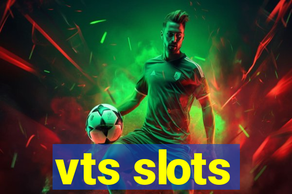 vts slots